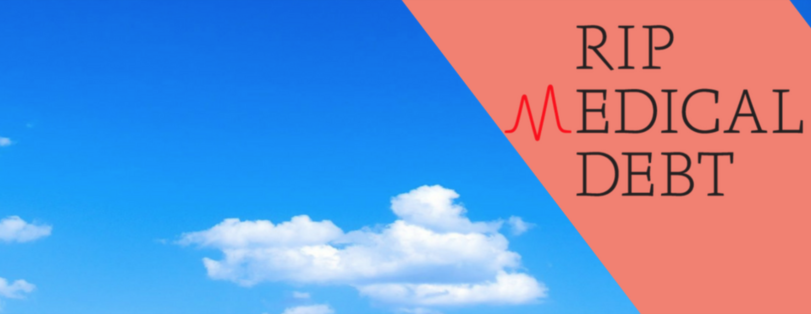 RIP Medical Debt Campaign